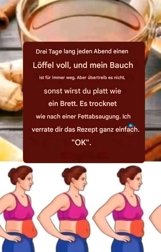 Drei Tage lang jeden Abend einen Löffel, und mein Bauch war wie weggeblasen