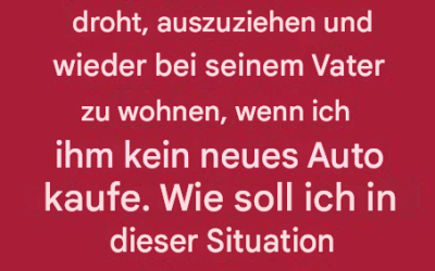 Mein 21-jähriger Sohn droht, auszuziehen, wenn ich ihm kein neues Auto kaufe … Wie soll ich reagieren? (Die ganze Geschichte findet ihr in den Kommentaren.)