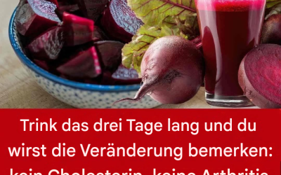 Mehr erfahren Familie Familie Trinken Sie dies 30 Tage lang und spüren Sie den Unterschied: Ein natürliches Rote-Bete-Rezept für Energie, Gelenkkomfort und Herzgesundheit